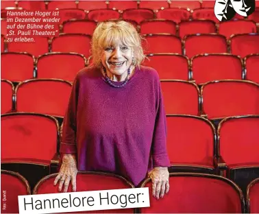  ?? ?? Hannelore Hoger ist im Dezember wieder auf der Bühne des „St. Pauli Theaters“zu erleben. Hannelore Hoger: