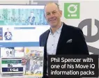  ??  ?? Phil Spencer with one of his Move iQ informatio­n packs