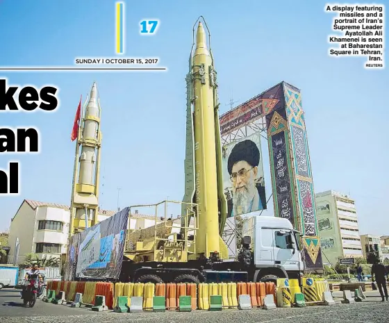  ?? REUTERS ?? A display featuring missiles and a portrait of Iran’s Supreme Leader Ayatollah Ali Khamenei is seen at Baharestan Square in Tehran, Iran.
