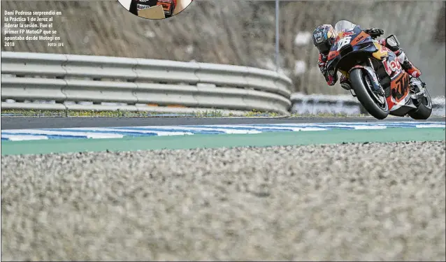  ?? FOTO: EFE ?? Dani Pedrosa sorprendió en la Práctica 1 de Jerez al liderar la sesión. Fue el primer FP MotoGP que se apuntaba desde Motegi en 2018