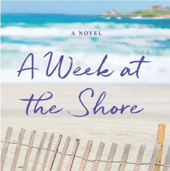  ??  ?? In Barbara Delinsky’s A Week at the Shore, a New Yorker visits the Rhode Island beach house from her childhood. Authors and bookseller­s say you don’t need a beach to read a beach book.