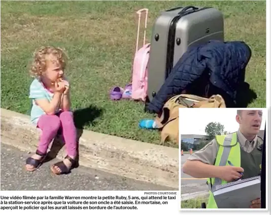  ?? PHOTOS COURTOISIE ?? Une vidéo filmée par la famille Warren montre la petite Ruby, 5 ans, qui attend le taxi à la station-service après que la voiture de son oncle a été saisie. En mortaise, on aperçoit le policier qui les aurait laissés en bordure de l’autoroute.