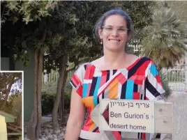  ??  ?? EFRAT LEDERFEIN-GILBOA at Ben-Gurion’s desert home.