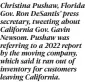  ?? ?? Christina Pushaw, Florida Gov. Ron DeSantis’ press secretary, tweeting about California Gov. Gavin Newsom. Pushaw was referring to a 2022 report by the moving company, which said it ran out of inventory for customers leaving California.