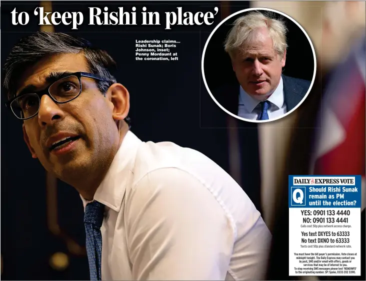  ?? ?? Leadership claims... Rishi Sunak; Boris Johnson, inset; Penny Mordaunt at the coronation, left
Pictures: YUI MOK/PA, SIMON DAWSON/NO 10 DOWNING STREET