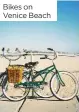  ??  ?? Bikes on Venice Beach