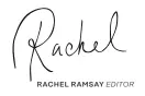  ??  ?? RACHEL RAMSAY EDITOR