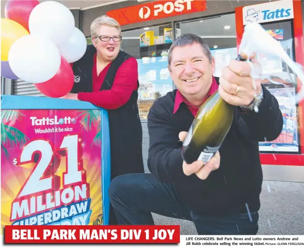  ?? Picture: GLENN FERGUSON ?? LIFE CHANGERS: Bell Park News and Lotto owners Andrew and Jill Robb celebrate selling the winning ticket.