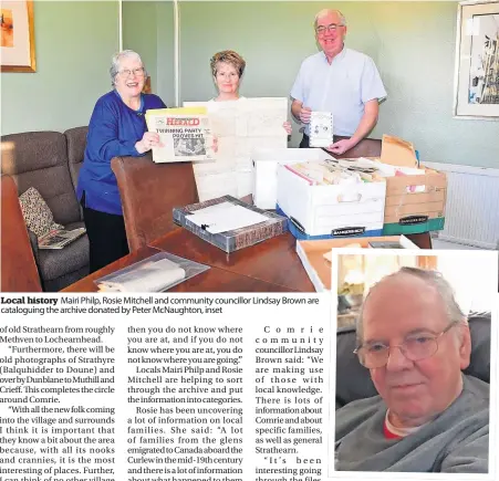  ?? ?? Local history Mairi Philp, Rosie Mitchell and community councillor Lindsay Brown are cataloguin­g the archive donated by Peter McNaughton, inset