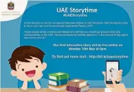  ??  ?? REAdIng TO lIfE: The UAE Storytime initiative enables children to participat­e online and interact with the characters.