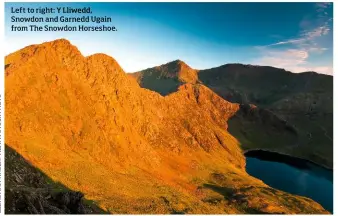  ??  ?? Left to right: Y Lliwedd, Snowdon and Garnedd Ugain from The Snowdon Horseshoe.