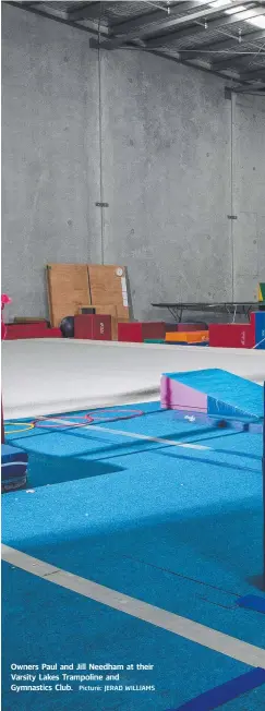  ?? Picture: JERAD WILLIAMS ?? Owners Paul and Jill Needham at their Varsity Lakes Trampoline and Gymnastics Club.