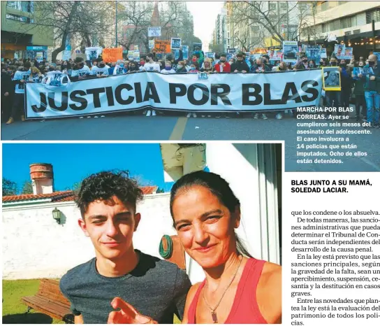  ?? FEDERICO RODRÍGUEZ (ARCHIVO) ?? MARCHA POR BLAS CORREAS. Ayer se cumplieron seis meses del asesinato del adolescent­e. El caso involucra a 14 policías que están imputados. Ocho de ellos están detenidos.