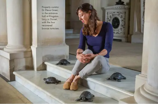  ??  ?? Property curator Dr Elena Greer, in the entrance hall at Kingston Lacy in Dorset, with the four recovered bronze tortoises.