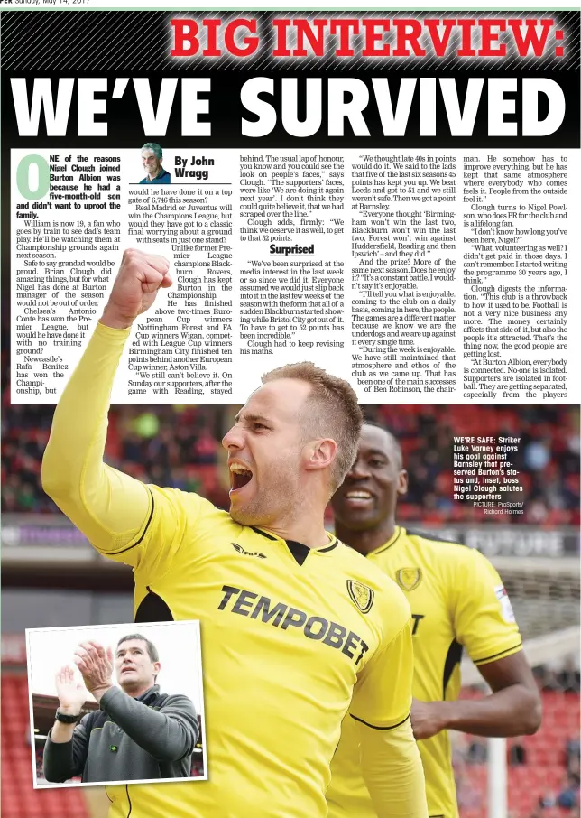  ?? PICTURE: ProSports/ Richard Holmes ?? WE’RE SAFE: Striker Luke Varney enjoys his goal against Barnsley that preserved Burton’s status and, inset, boss Nigel Clough salutes the supporters