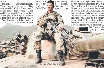  ??  ?? Wu Jing in ‘Wolf Warrior 2’.