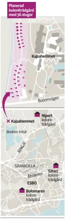  ?? maps4news.com/©HERE, KSF Media ?? I Esbo finns tre stycken trädgårdsk­olonier: i Bolomaren, i Säteri och i Nipert. Den nya koloniträd­gården planeras i Backby, strax norr om Bodom träsk.