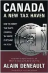  ??  ?? Canada: A New Tax Haven Alain Deneault, translated from French by Catherine Browne Talon Books