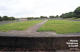  ?? Rob Browne ?? > Maindy Velodrome in Cardiff