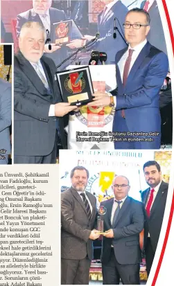  ??  ?? Ersin Ramoğlu ödülünü Gaziantep Gelir İdaresi Başkanı Tekin’in elinden aldı. SABAH Gazetesi Gaziantep Tem silcisi Mehmet Boncuk’a teşek kür plaketi verildi.