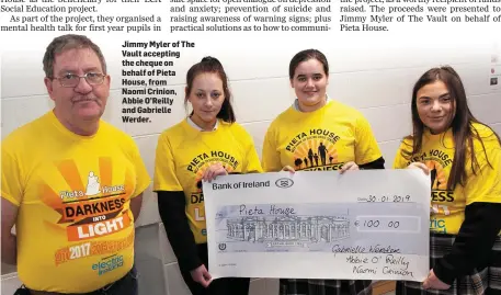  ??  ?? Jimmy Myler of The Vault accepting the cheque on behalf of Pieta House, from Naomi Crinion, Abbie O’Reilly and Gabrielle Werder.