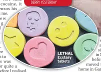  ??  ?? LETHAL Ecstasy tablets