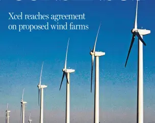  ?? JOURNAL FILE PHOTO ?? Xcel Energy is planning to build two large wind farms in New Mexico and Texas.