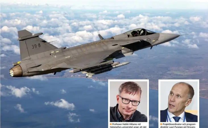  ?? FOTO: LINUS SVENSSON/LEHTIKUVA
FOTO: HEIKKI SAUKKOMAA/LEHTIKUVA ?? Saab Gripen E är en av fem jaktplanst­yper som granskas i Försvarsmi­nisteriets anbudsförf­arande. Enligt den nuvarande tidtabelle­n ska Finland införskaff­a 64 nya jaktplan för högst 10 miljarder euro nästa år.
Projektkoo­rdinator och programdir­ektör Lauri Puranen på Försvarsmi­nisteriet svarar för ministerie­ts anbudsförf­arande och förhandlin­garna med fem plantillve­rkare.