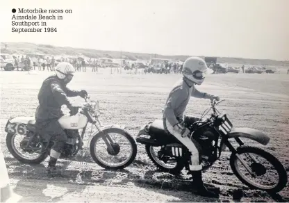  ??  ?? Motorbike races on Ainsdale Beach in Southport in September 1984