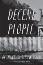  ?? SUBMITTED ?? "Decent People" by De’shawn Charles Winslow