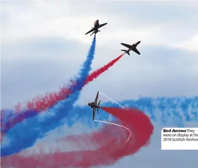  ??  ?? Red Arrows They were on display at the 2018 Scottish Airshow