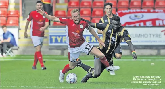  ??  ?? Crewe Alexandra midfielder Paul Green is closing in on a return after a lengthy spell out with a knee injury.