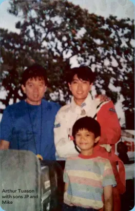  ??  ?? Arthur Tuason with sons JP and Mike