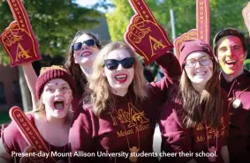  ?? ?? Present-day Mount Allison University students cheer their school.