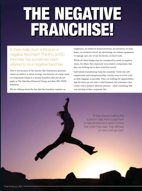  ??  ?? “Entreprene­urs making the quantum leap from a paycheck to self-employment need to know that when they leap, they will land on very solid ground.”