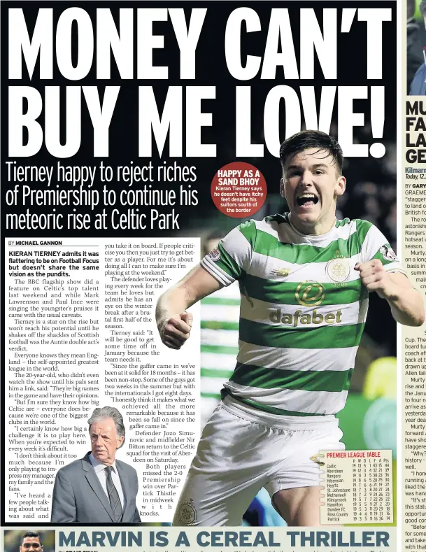  ??  ?? HAPPY AS A SAND BHOY Kieran Tierney says he doesn’t have itchy feet despite his suitors south of the border