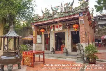  ??  ?? Zhongde Temple (Guanyin Temple) at the west of Gulangyu enshrines many folk deities, including the Guanyin bodhisattv­a