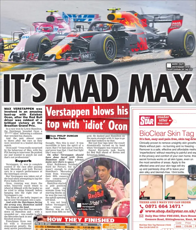  ??  ?? ® BUST-UP: Verstappen confronts Ocon WIPE OUT: Verstappen and Ocon collide on lap 43 6666 £19.99 FREE