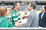  ??  ?? CONSAGRAÇÃ­O. Presidente Frederico Varandas presente na festa em Odivelas