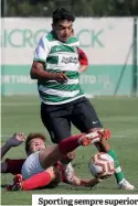  ??  ?? Sporting sempre superior