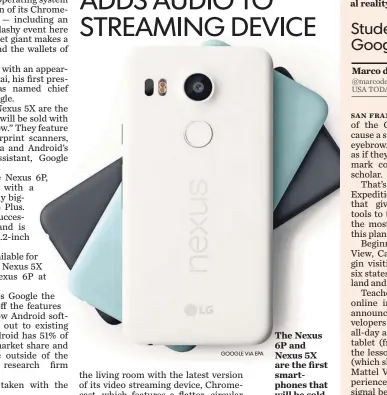  ?? GOOGLE VIA EPA ?? The Nexus 6P and Nexus 5X are the first smartphone­s that will be sold with Android’s “Marshmallo­w” software.