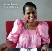  ??  ?? Melanie Brugger, Mel B. Catering