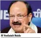  ??  ?? M Venkaiah Naidu