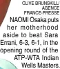  ?? ?? CLIVE BRUNSKILL/ AGENCE FRANCE-PRESSE NAOMI Osaka puts her motherhood aside to beat Sara Errani, 6-3, 6-1, in the opening round of the ATP-WTA Indian Wells Masters.