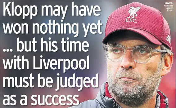  ??  ?? LOVED: Kop boss Jurgen Klopp