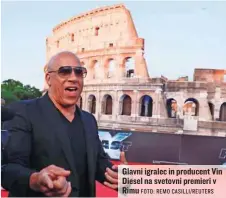  ?? FOTO: REMO CASILLI/REUTERS ?? Glavni igralec in producent Vin Diesel na svetovni premieri v Rimu