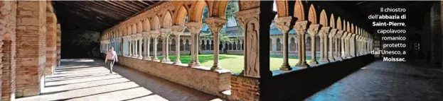  ??  ?? Il chiostro dell’abbazia di Saint-Pierre, capolavoro romanico protetto dall’Unesco, aMoissac.