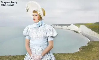  ??  ?? Grayson Perry talks Brexit