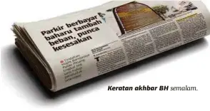  ??  ?? Keratan akhbar BH semalam.