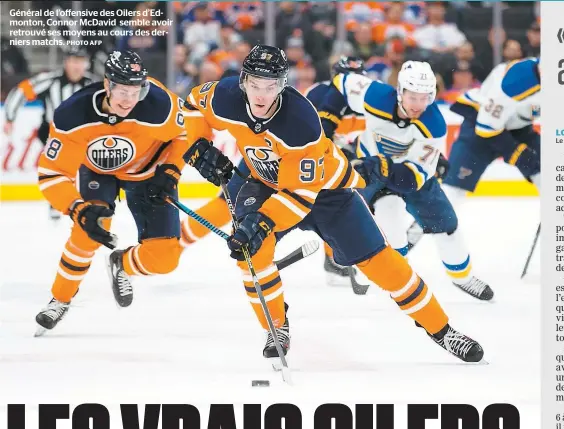  ?? PHOTO AFP ?? Général de l’offensive des Oilers d’Edmonton, Connor McDavid semble avoir retrouvé ses moyens au cours des derniers matchs.